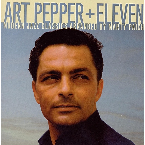 Art Pepper+Eleven, Art Pepper