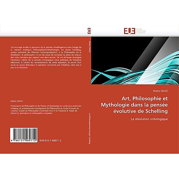 Art, Philosophie et Mythologie dans la pensée évolutive de Schelling, Moëra SAULE