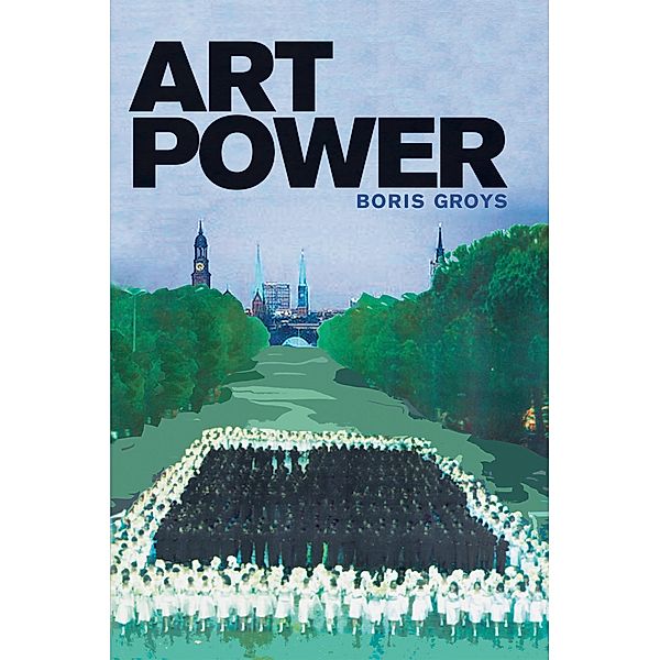 Art Power, Boris Groys