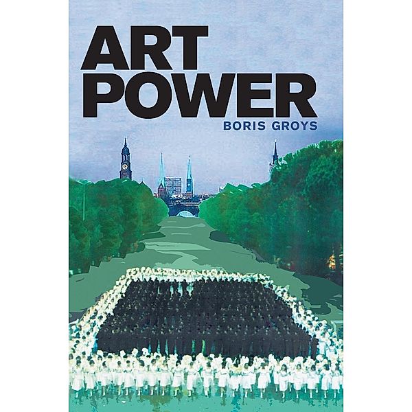 Art Power, Boris Groys