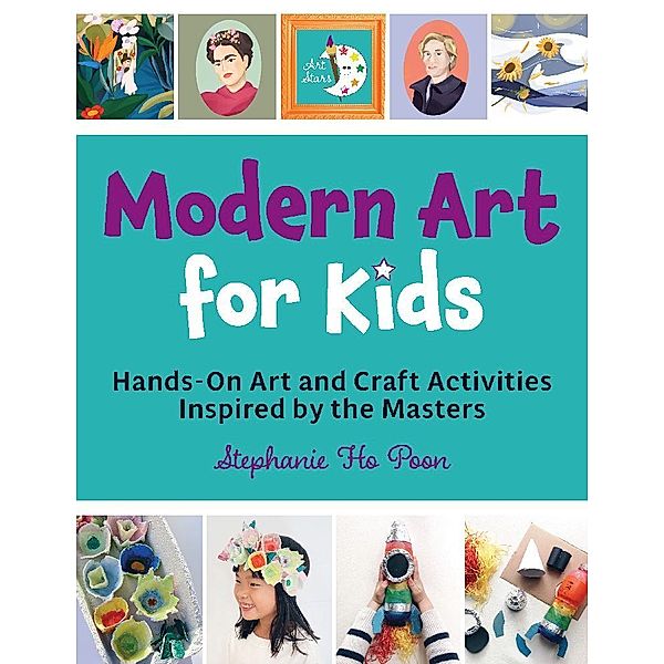 Art Stars / Modern Art for Kids, Stephanie Ho Poon