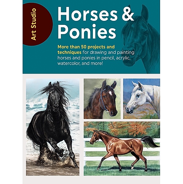 Art Studio: Horses & Ponies / Art Studio, Walter Foster Creative Team
