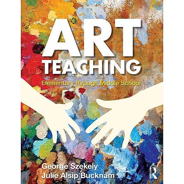 Art Teaching, George Szekely, Julie Alsip Bucknam