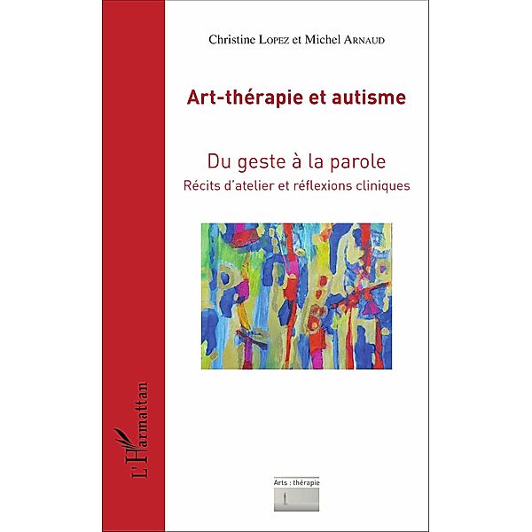 Art-therapie et autisme, Arnaud Michel Arnaud