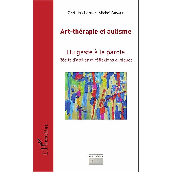 Art-thérapie et autisme, Arnaud Michel Arnaud