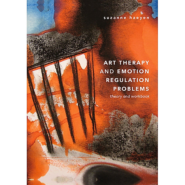Art Therapy and Emotion Regulation Problems, Suzanne Haeyen