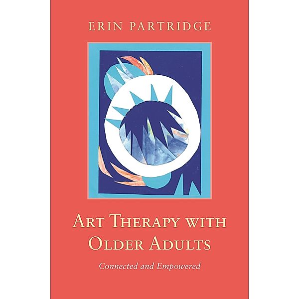 Art Therapy with Older Adults, Erin Partridge