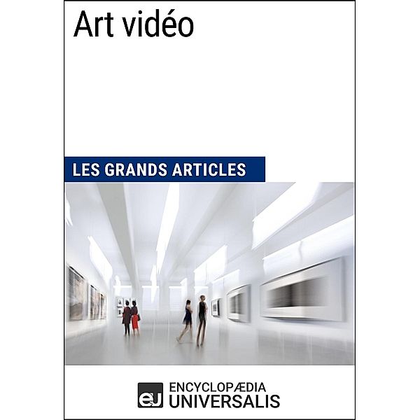 Art vidéo, Encyclopaedia Universalis