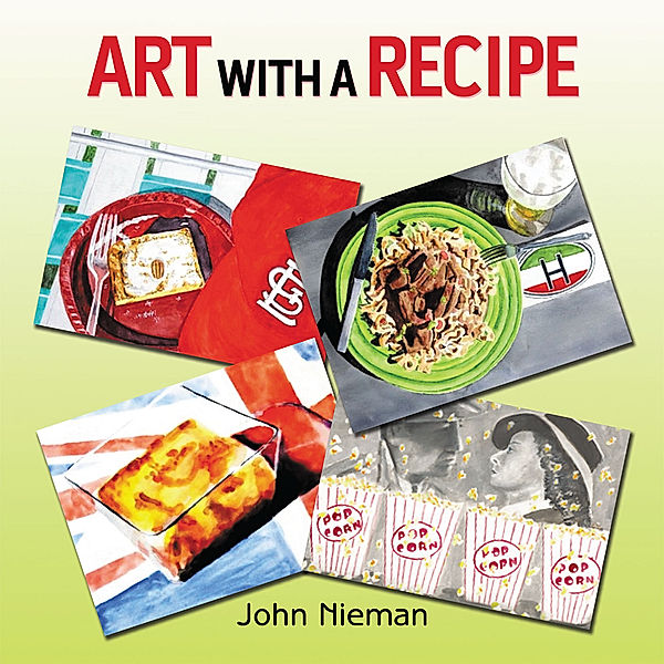 Art with a Recipe, John Nieman