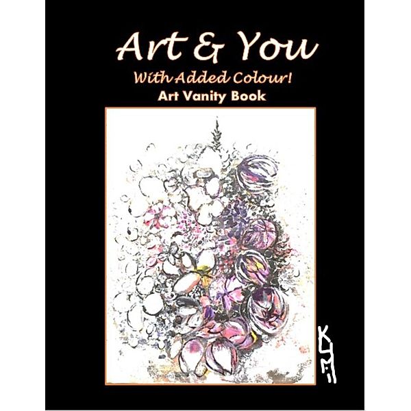 Art & You With Added Colour, Kumi Muttu