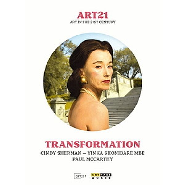 Art21 - Art in the 21st Century: Transformation, Diverse Interpreten
