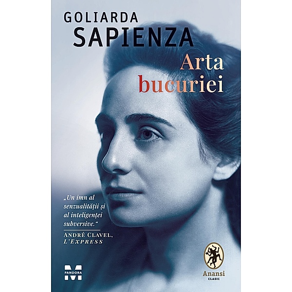 Arta bucuriei / Literary Fiction, Goliarda Sapienza