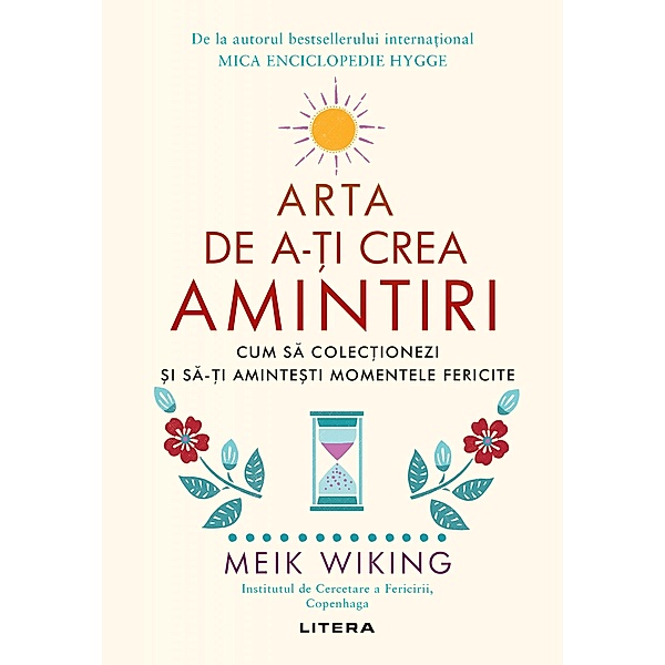 Arta De a-¿i Crea Amintiri / Sanatate & Lifestyle, Meik Wiking
