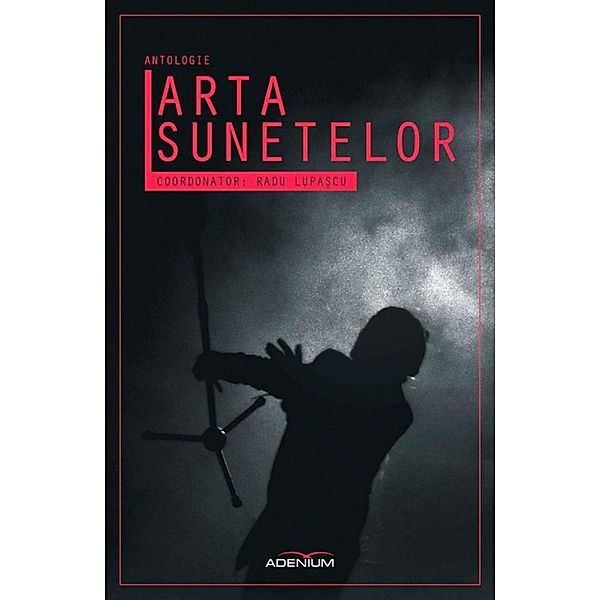 Arta Sunetelor. Antologie / În afara colec¿iilor