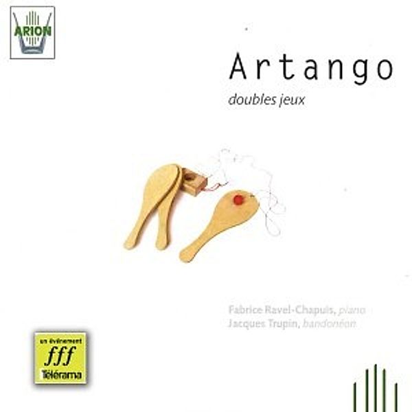 Artango-Doubles Jeux, Ravel-Chapuis, Trupin