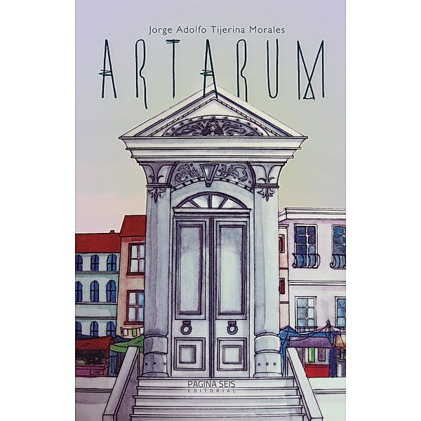Artarum / Artarum Bd.1, Jorge Adolfo Tijerina Morales