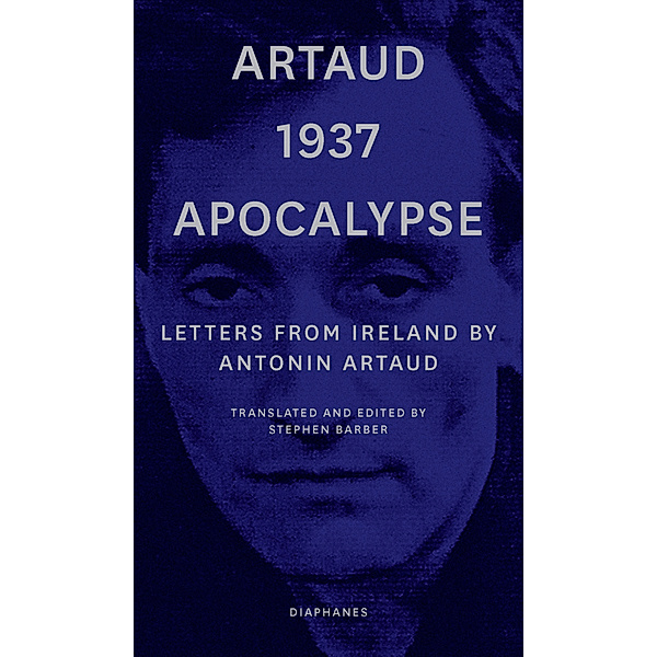 Artaud 1937 Apocalypse, Antonin Artaud