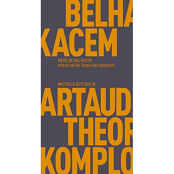 Artaud und die Theorie des Komplotts / Fröhliche Wissenschaft Bd.120, Mehdi Belhaj Kacem