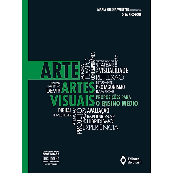 Arte: Artes Visuais / Livro de Formação Continuada: Linguagens e suas Tecnologias, Gisa Picosque