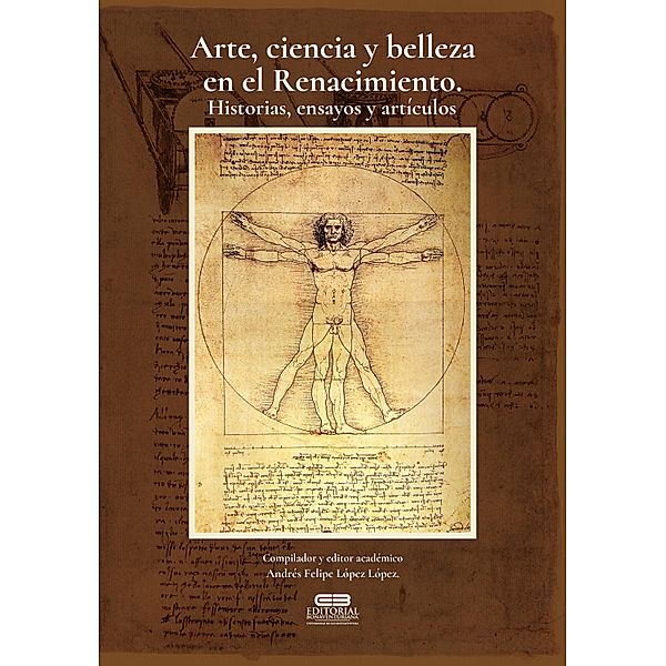 Arte, ciencia y belleza en  el Renacimiento., Andrés Felipe López López, Juan Camilo Hernández Rodríguez, Nicolás Duque Naranjo, Simón Ibarra Zuluaga, Andrés Felipe Palacios Pérez, Angélica María Rodríguez Ortiz, Arjuna Gabriel Castellanos Muñoz, César Augusto Guerra Villa, Edgar Alonso Vanegas Carvajal, Ezequiel Quintero Gallego, John Edgar Congote Rojas, Johman Carvajal Godoy