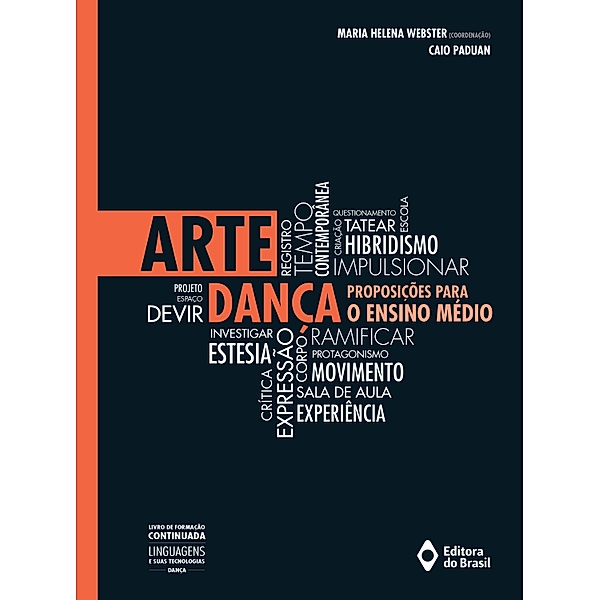 Arte: Dança / Livro de Formação Continuada: Linguagens e suas Tecnologias, Caio Paduan
