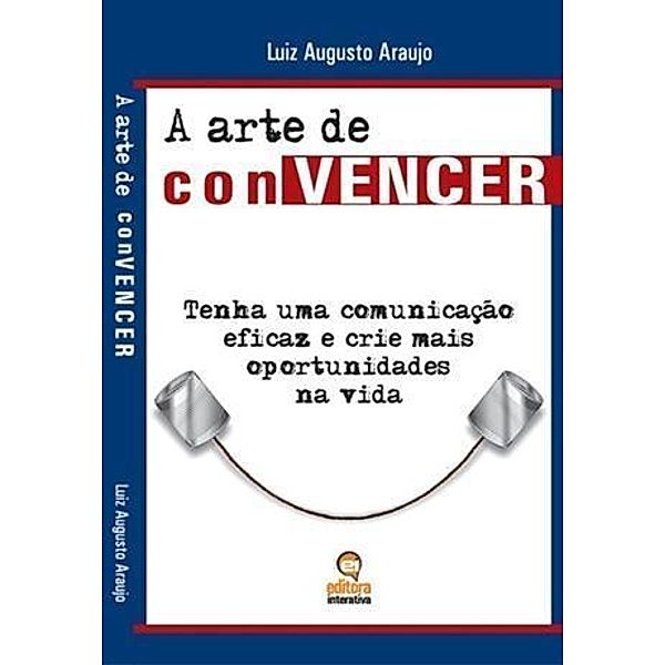 arte de convencer, Luiz Augusto Araujo Pereira