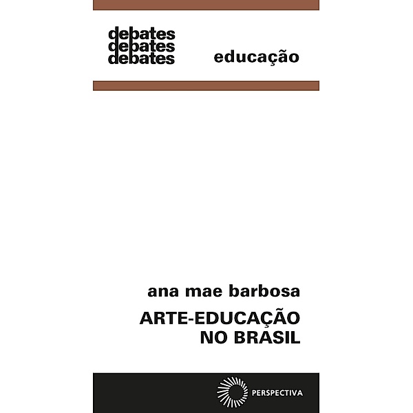 Arte-educação no brasil / Debates, Ana Mae Barbosa