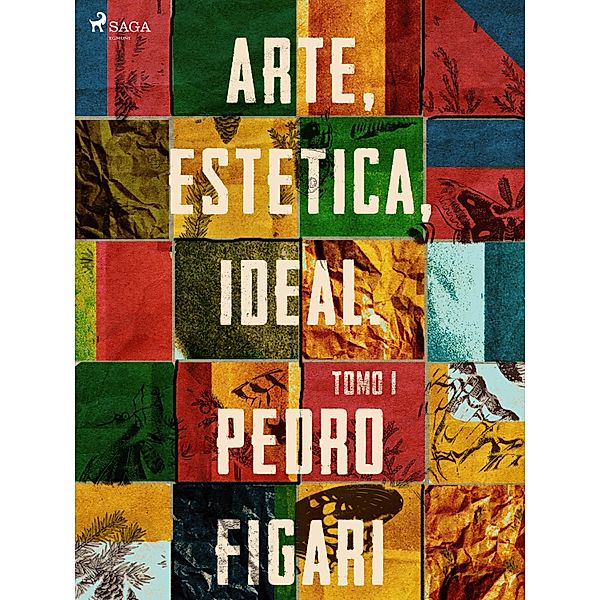 Arte, estética, ideal. Tomo 1, Pedro Figari