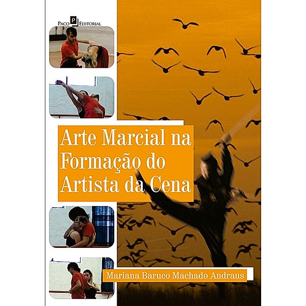 Arte marcial na formação do artista da cena, Mariana Baruco Machado Andraus