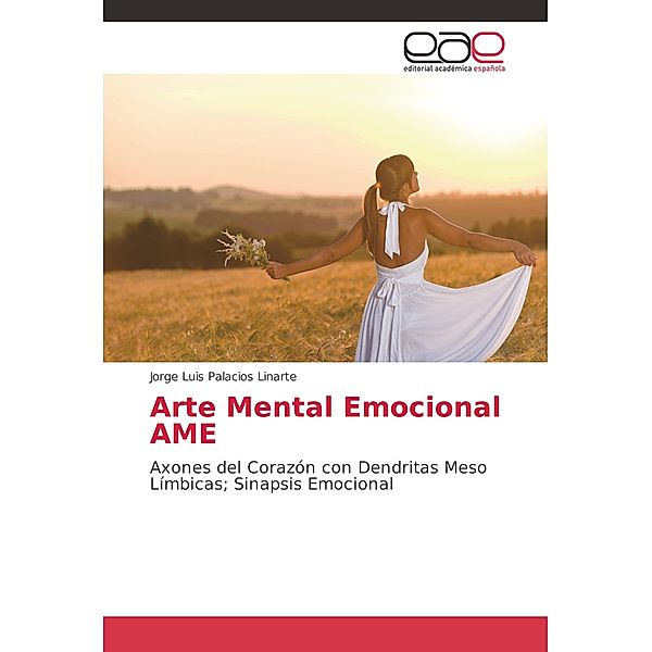 Arte Mental Emocional AME, Jorge Luis Palacios Linarte