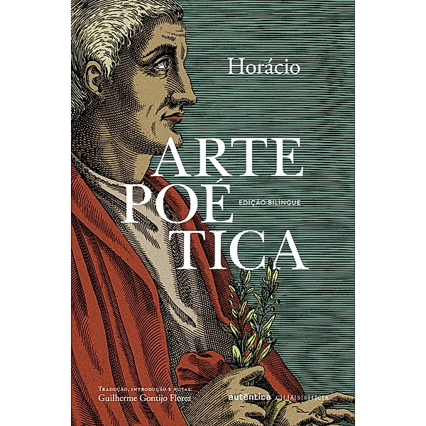 Arte Poética (Edição bilíngue e capa dura), Horácio, Guilherme Gontijo Flores