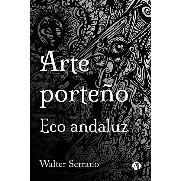 Arte porteño - Eco andaluz, Walter Serrano