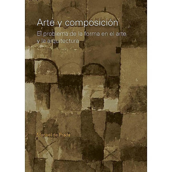 ARTE Y COMPOSICION, Manuel de Prada