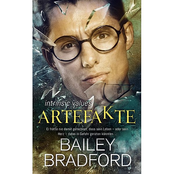 Artefakte / Intrinsic Values Bd.1, Bailey Bradford