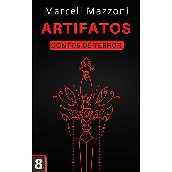 Artefatos (Contos De Terror, #8) / Contos De Terror, Magic Tales Brasil, Marcell Mazzoni