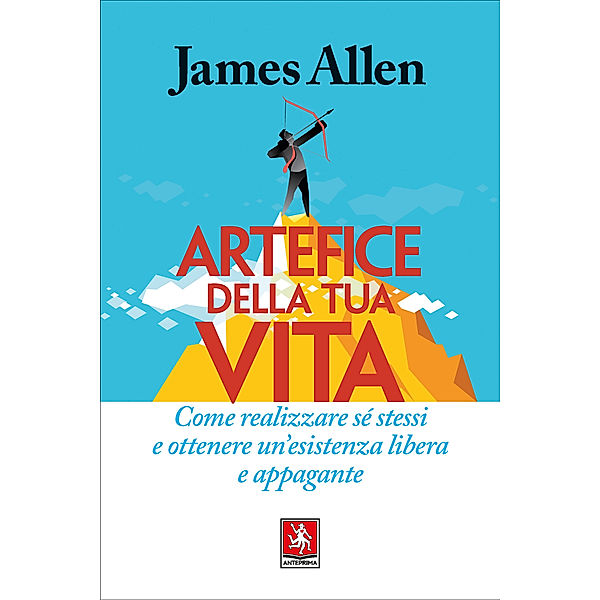 Artefice della tua vita, James Allen