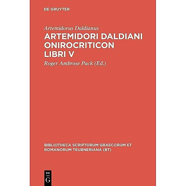 Artemidori Daldiani Onirocriticon libri V / Bibliotheca scriptorum Graecorum et Romanorum Teubneriana, Artemidorus Daldianus