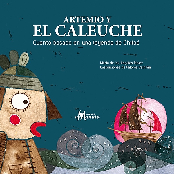 Artemio y el Caleuche, María los Ángeles de Pavez
