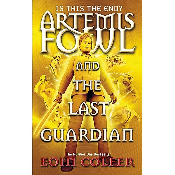 Artemis Fowl and the Last Guardian / Artemis Fowl Bd.8, Eoin Colfer