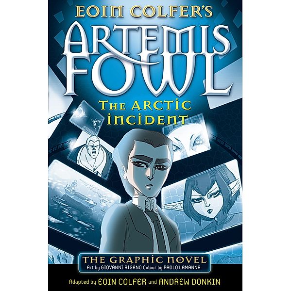 Artemis Fowl: The Arctic Incident, The Graphic Novel, Eoin Colfer, Andrew Donkin