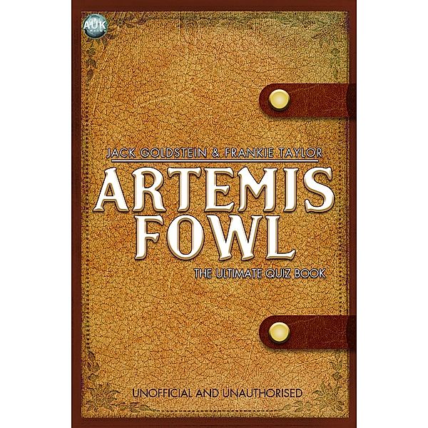 Artemis Fowl - The Ultimate Quiz Book, Jack Goldstein