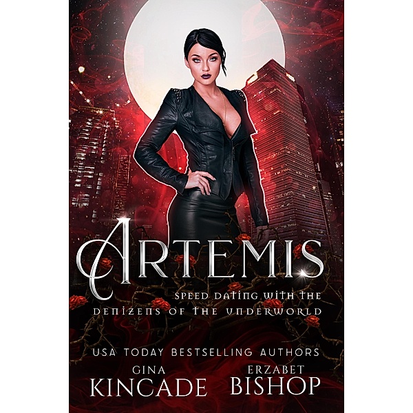 Artemis (Speed Dating with the Denizens of the Underworld, #35) / Speed Dating with the Denizens of the Underworld, Gina Kincade, Erzabet Bishop
