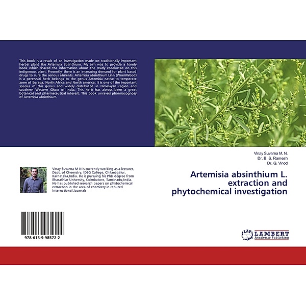 Artemisia absinthium L. extraction and phytochemical investigation, Vinay Suvarna M. N., B. S. Ramesh, G. Vinod