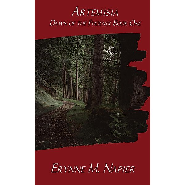 Artemisia (Dawn of the Phoenix, #1) / Dawn of the Phoenix, Erynne Napier