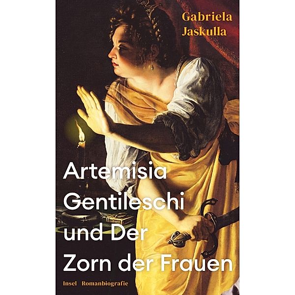 Artemisia Gentileschi und Der Zorn der Frauen, Gabriela Jaskulla