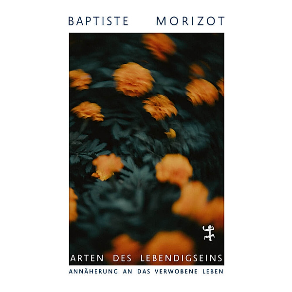 Arten des Lebendigseins, Baptiste Morizot