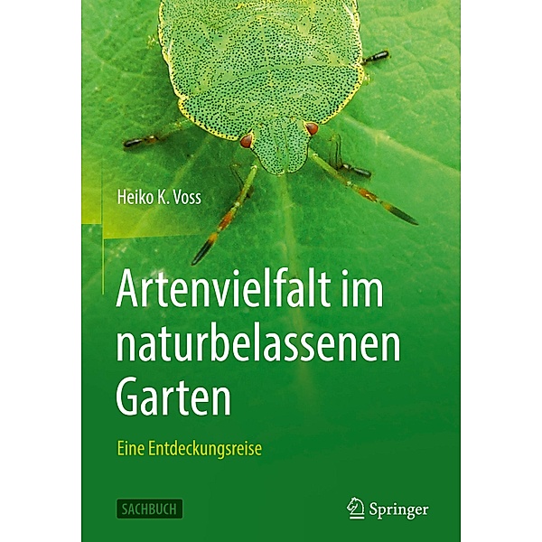 Artenvielfalt im naturbelassenen Garten, Heiko K. Voss