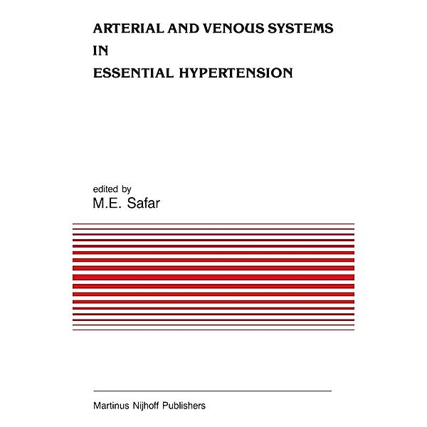 Arterial and Venous Systems in Essential Hypertension / Developments in Cardiovascular Medicine Bd.63