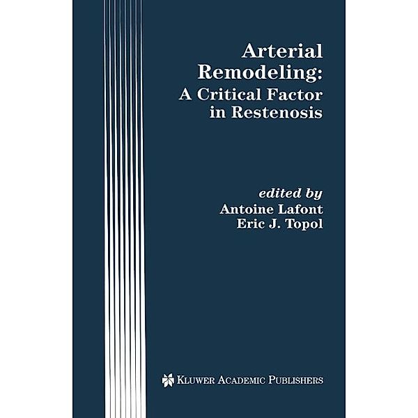 Arterial Remodeling: A Critical Factor in Restenosis / Developments in Cardiovascular Medicine Bd.198
