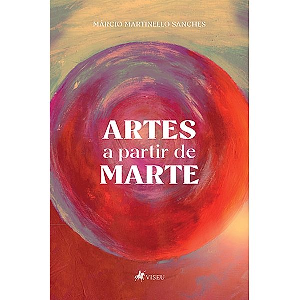 Artes a partir de Marte, Márcio Martinello Sanches